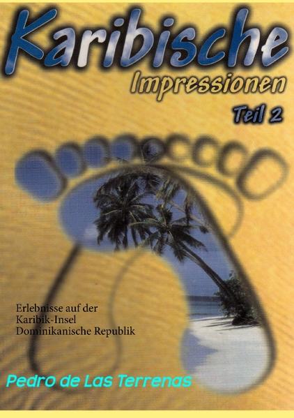Karibische Impressionen Teil II - Pedro de Las Terrenas
