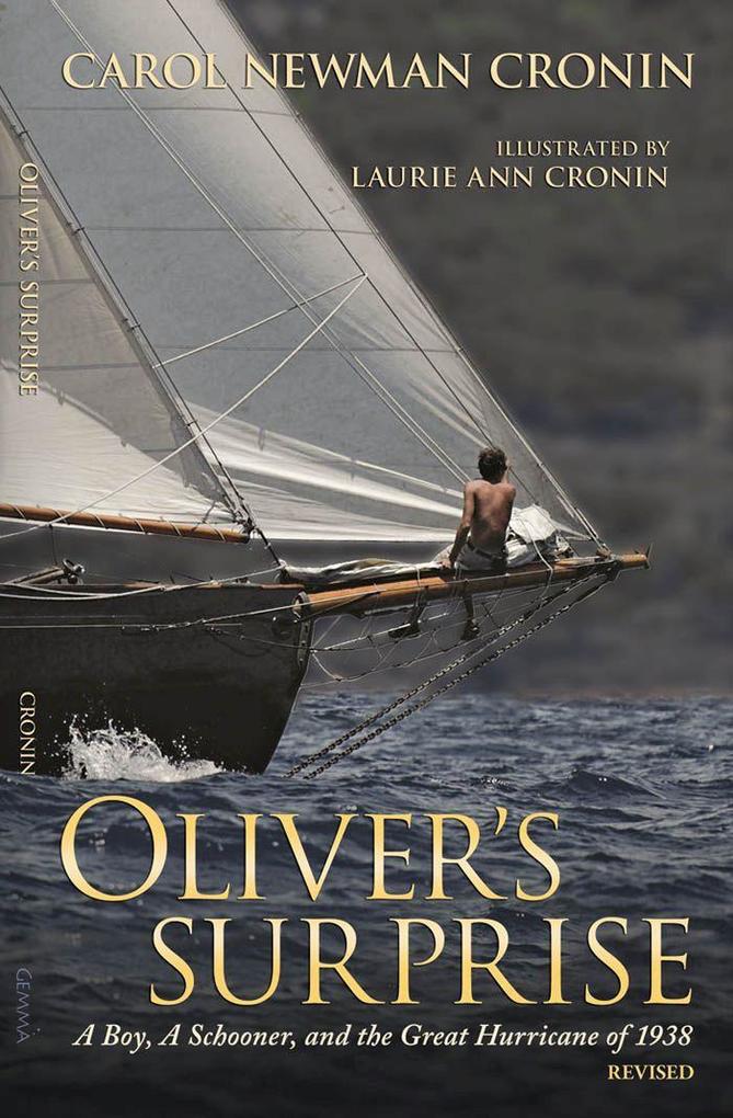 Oliver‘s Surprise: A Boy A Schooner and the Great Hurricane of 1938 revised