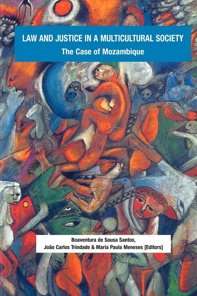 Law and Justice in a Multicultural Society. The Case of Mozambique