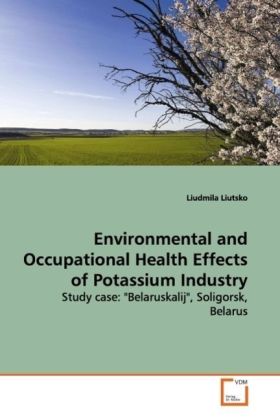 Environmental and Occupational Health Effects of Potassium Industry - Liudmila Liutsko