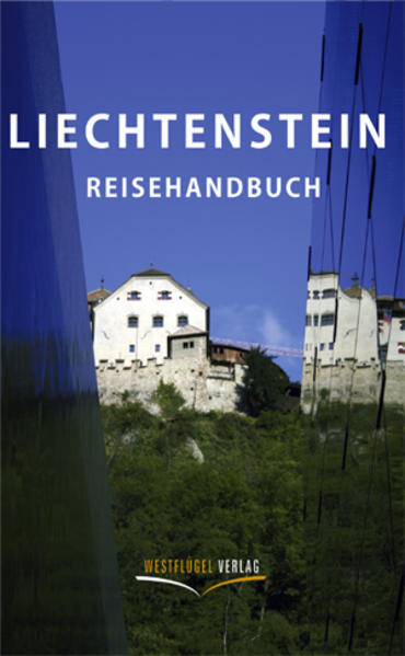 Liechtenstein Reisehandbuch - Ulrike Katrin Peters/ Karsten-Thilo Raab