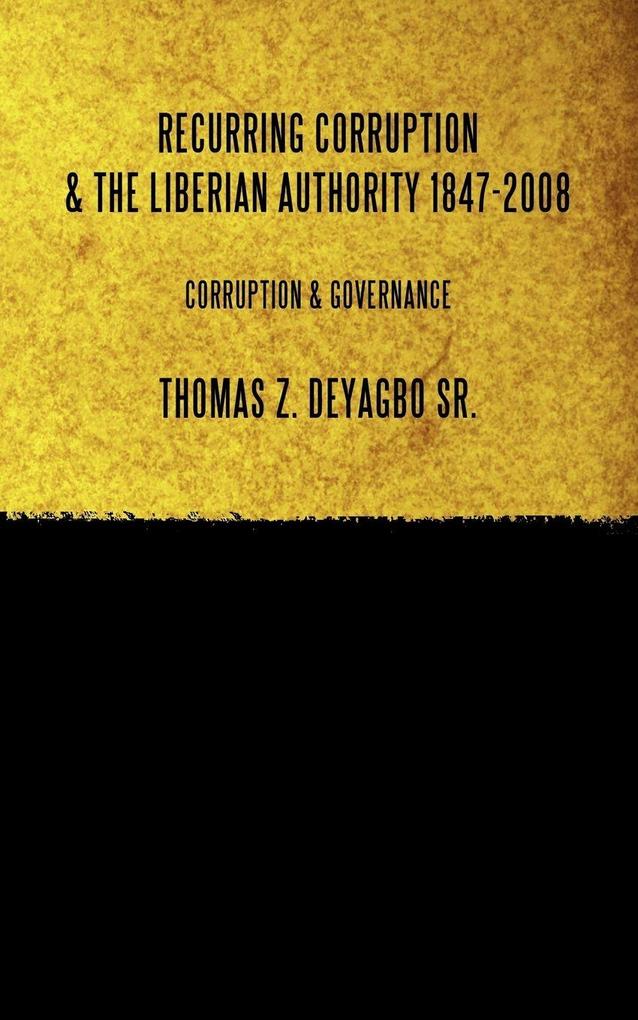 Recurring Corruption & The Liberian Authority 1847-2008