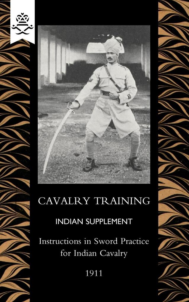 Cavalry Training Indian SupplementInstructions for Sword Practice for Indian Cavalry 1911