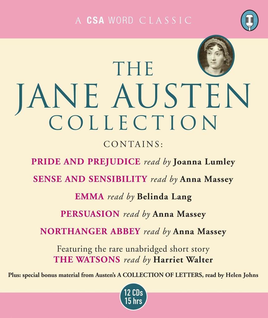 The Jane Austen Collection: Sense and Sensibility Pride and Prejudice Emma Northanger Abbey Persuasion AND The Watsons (Unabridged)