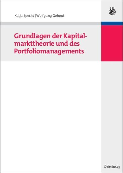 Grundlagen der Kapitalmarkttheorie und des Portfoliomanagements - Wolfgang Gohout/ Katja Specht
