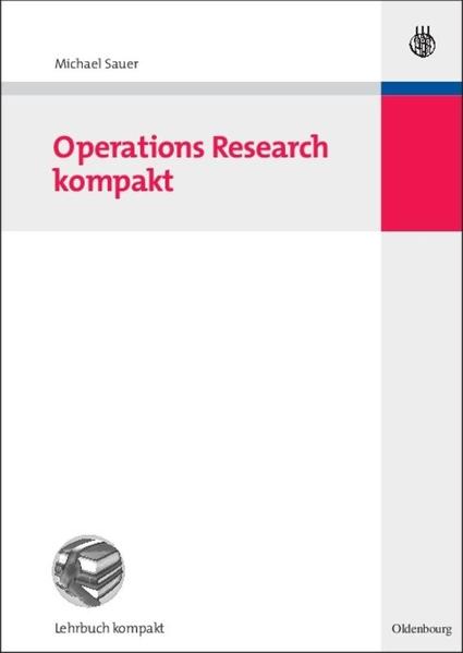 Operations Research kompakt - Michael Sauer