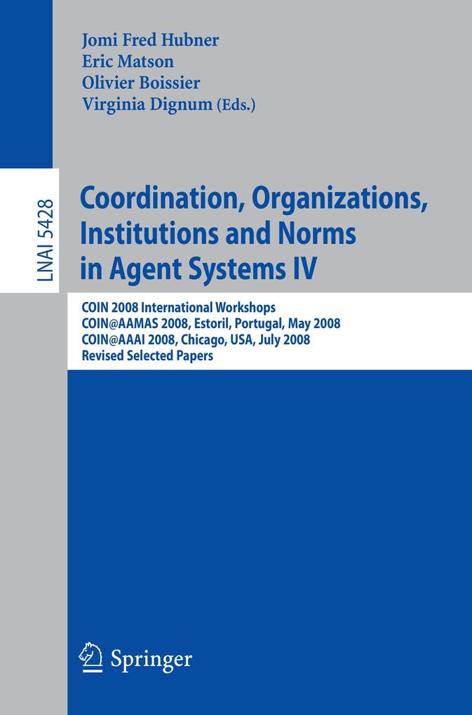 Coordination Organizations Institutions and Norms in Agent Systems IV