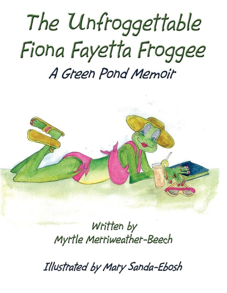 The Unfroggettable Fiona Fayetta Froggee