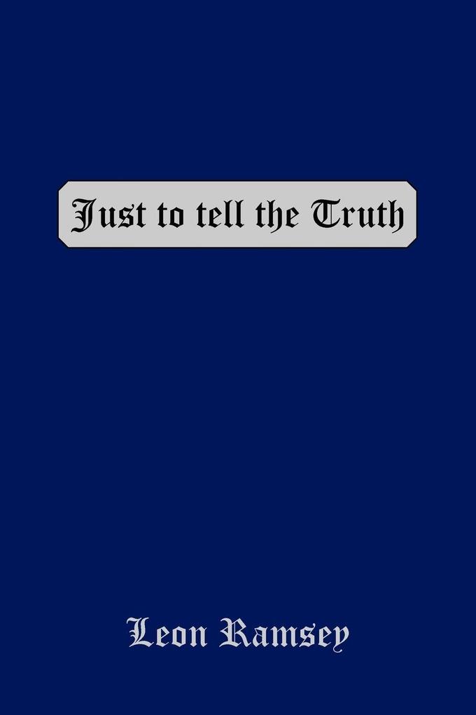 Just to Tell the Truth