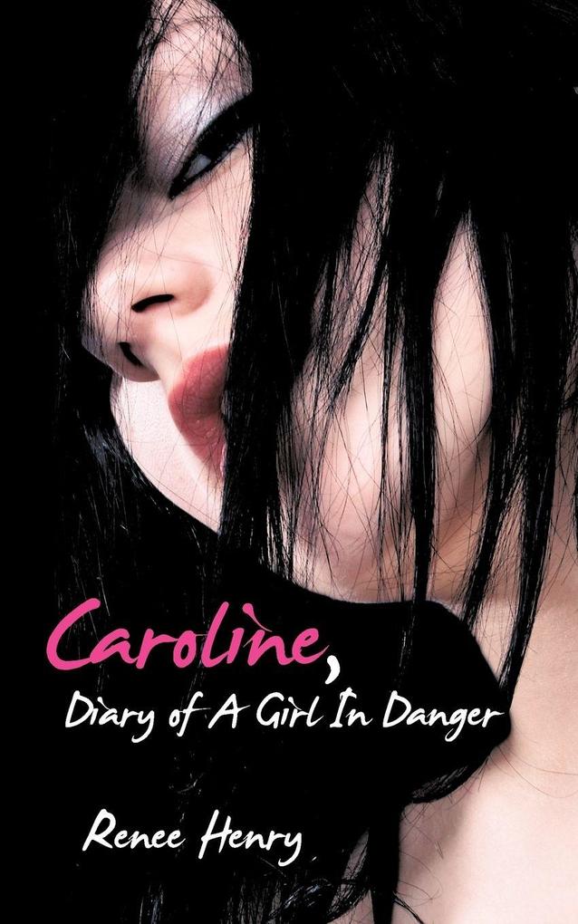 Caroline Diary of A Girl In Danger