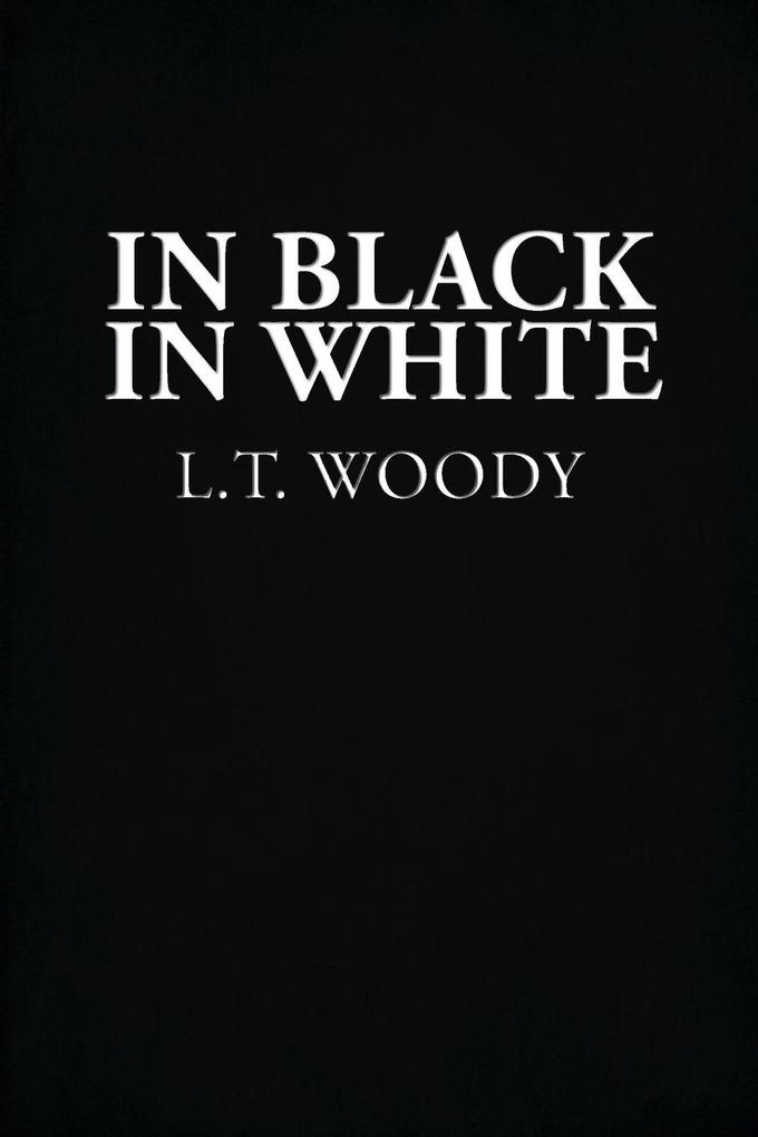 IN BLACK IN WHITE