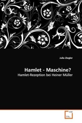 Hamlet - Maschine? - Julia Ziegler