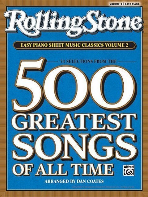 Rolling Stone Easy Piano Sheet Music Classics Volume 2: 34 Selections from the 500 Greatest Songs of All Time