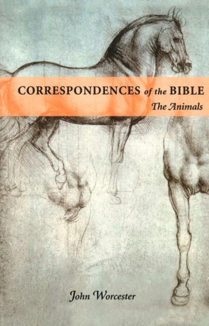 Correspondences Of The Bible: Animals - The Animals