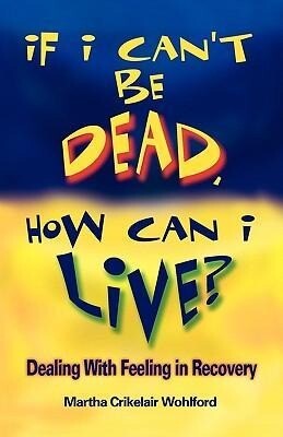 If I Can‘t Be Dead How Can I Live?