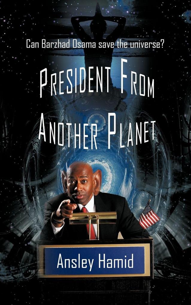PRESIDENT FROM ANOTHER PLANET