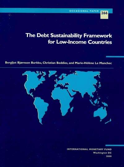 Debt Sustainability Framework for Low-Income Countries IMF Occasional Paper #266 - Bergljot Barkbu