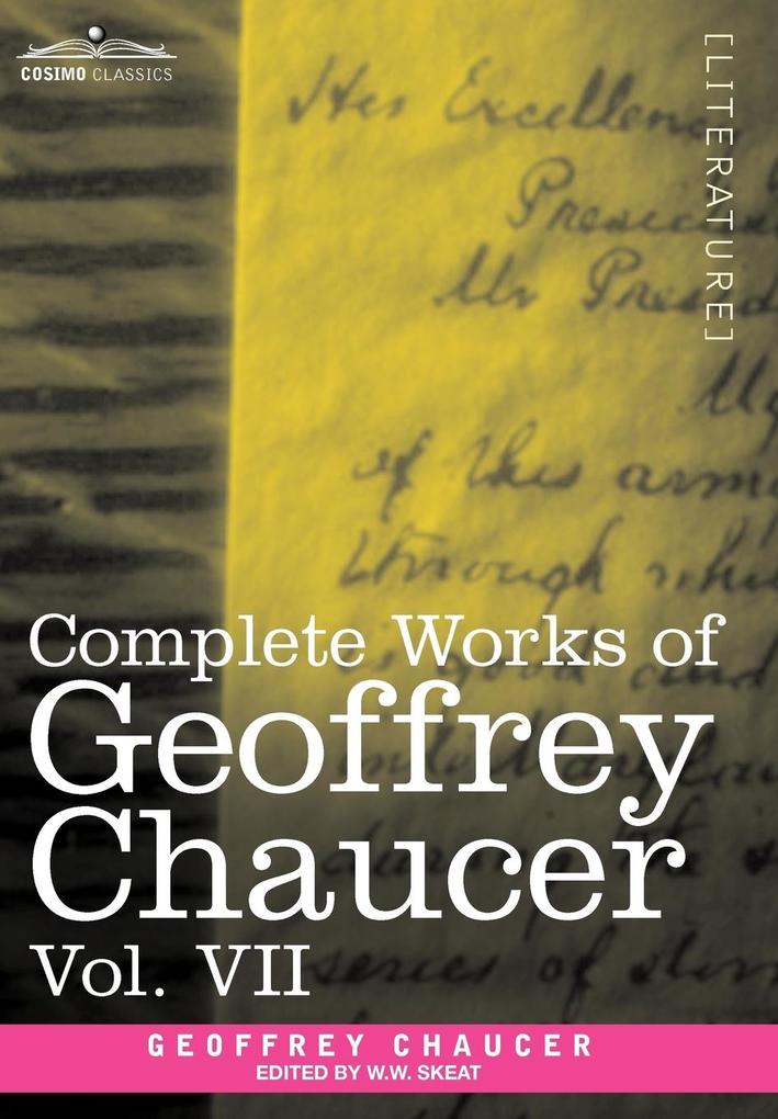 Complete Works of Geoffrey Chaucer Vol. VII