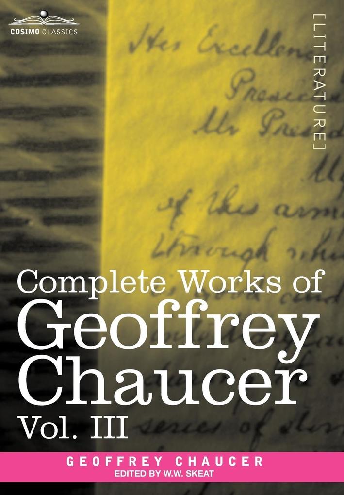Complete Works of Geoffrey Chaucer Vol. III