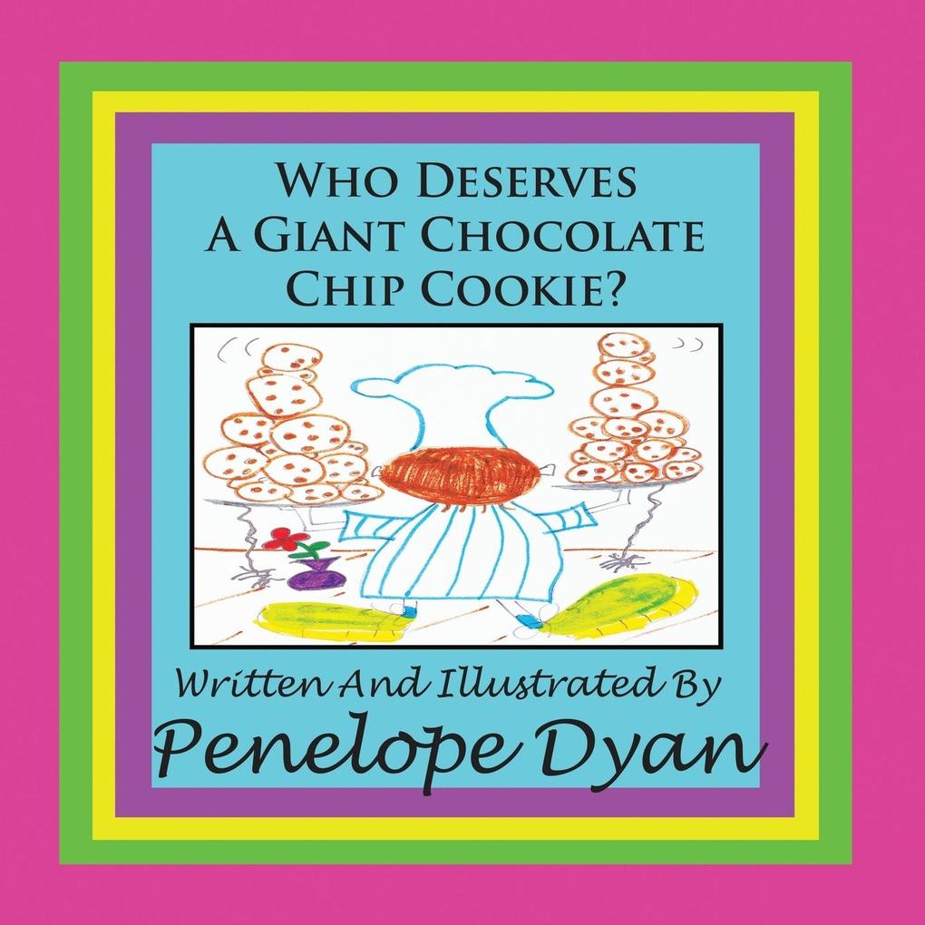 Who Deserves A Giant Chocolate Chip Cookie?