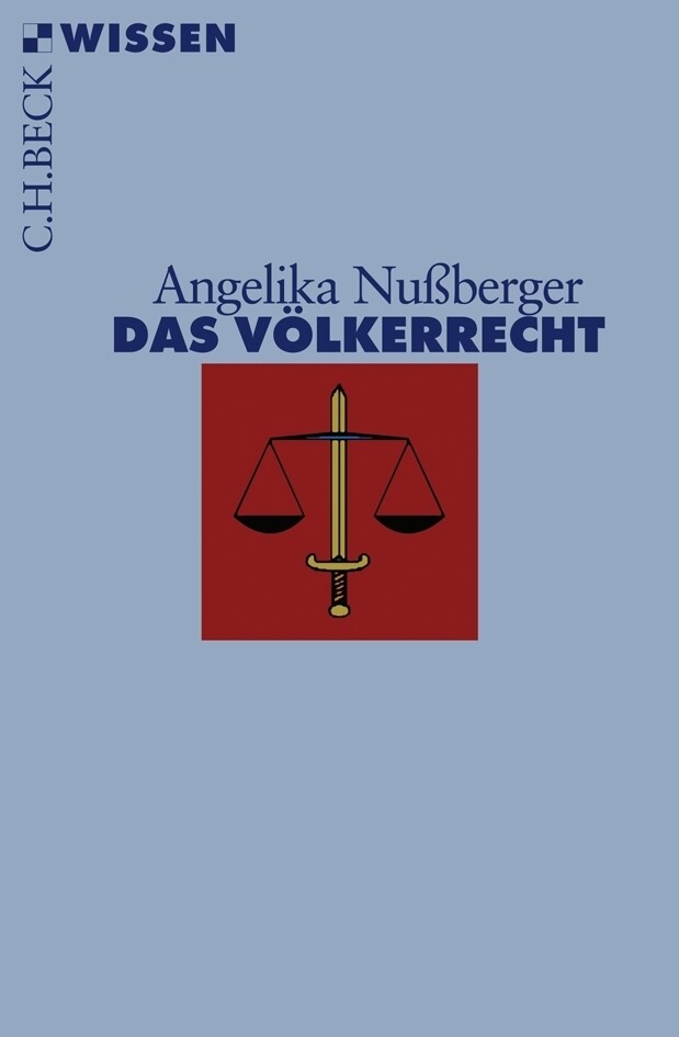 Das Völkerrecht - Angelika Nußberger