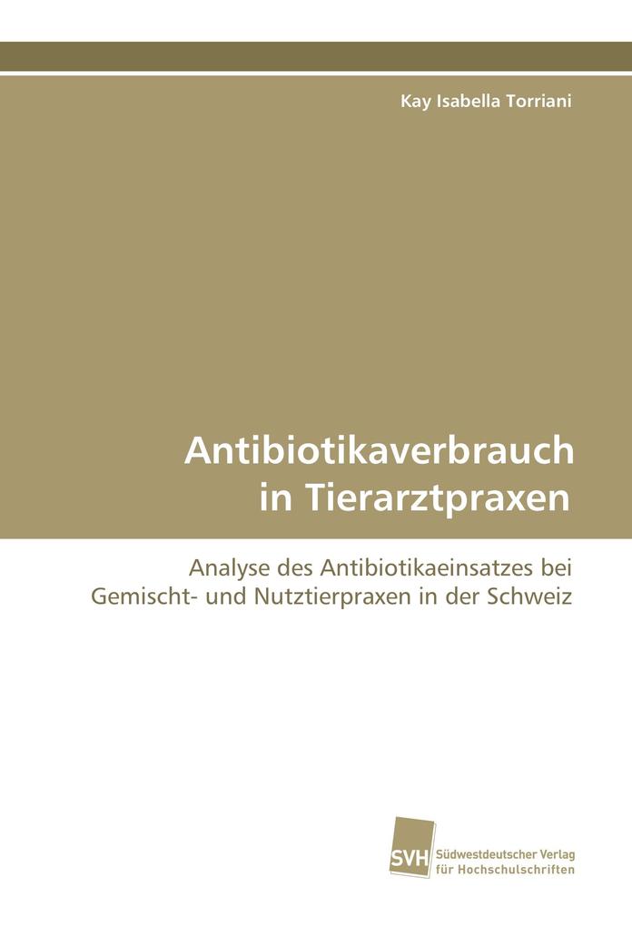 Antibiotikaverbrauch in Tierarztpraxen