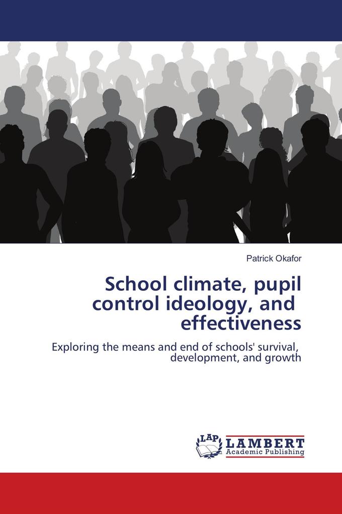 School climate pupil control ideology and effectiveness