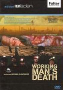 Workingmans Death - 5 Bilder zur Arbeit im 21. Jahrhundert