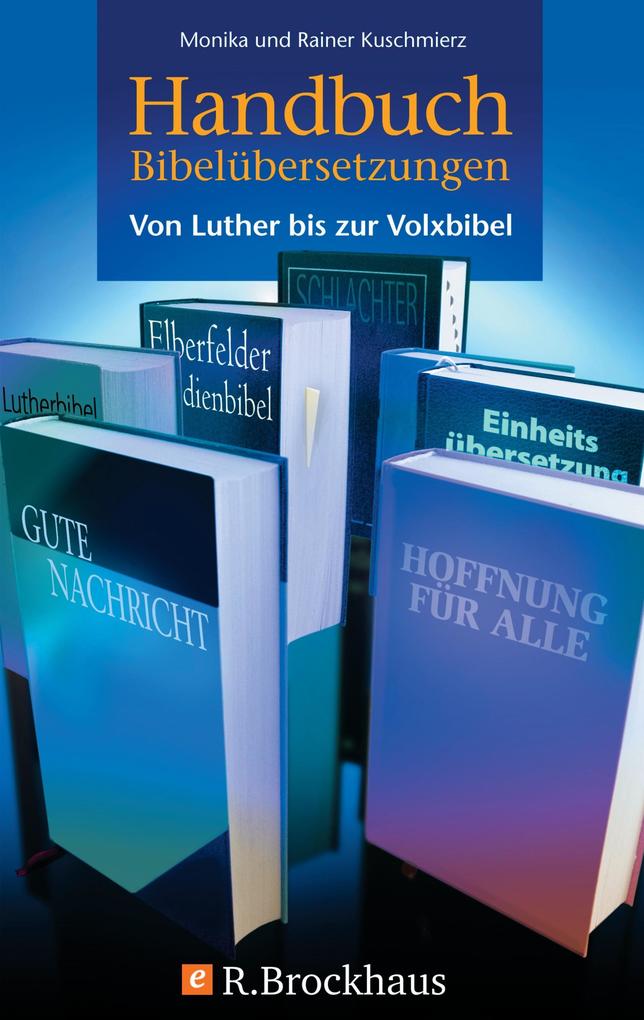 Handbuch Bibelübersetzungen - Monika Kuschmierz/ Rainer Kuschmierz