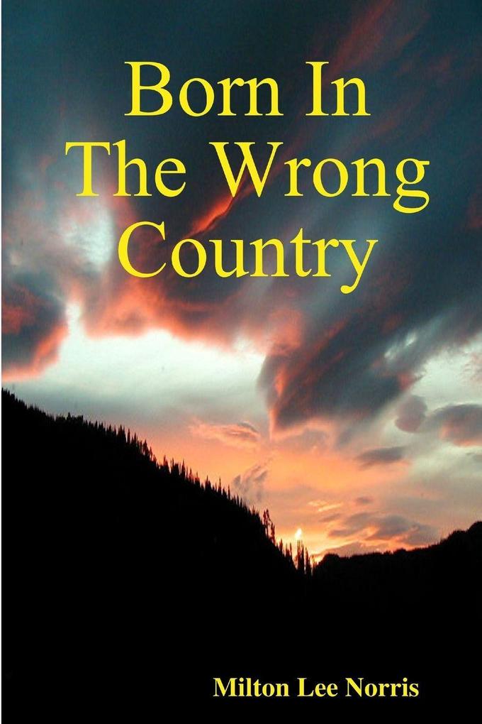 Born In The Wrong Country