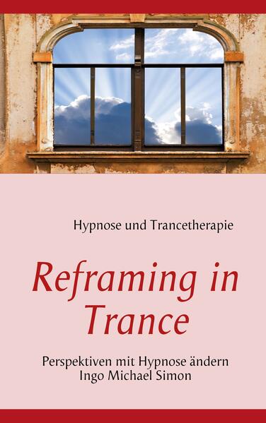Reframing in Trance