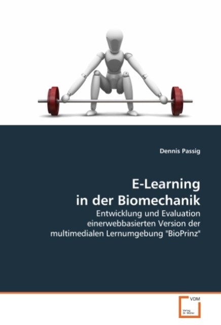 E-Learning in der Biomechanik - Dennis Passig
