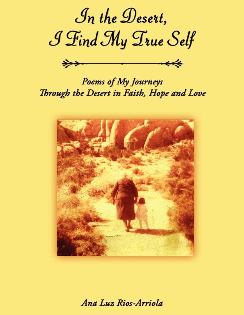 IN THE DESERT I FIND MY TRUE SELF