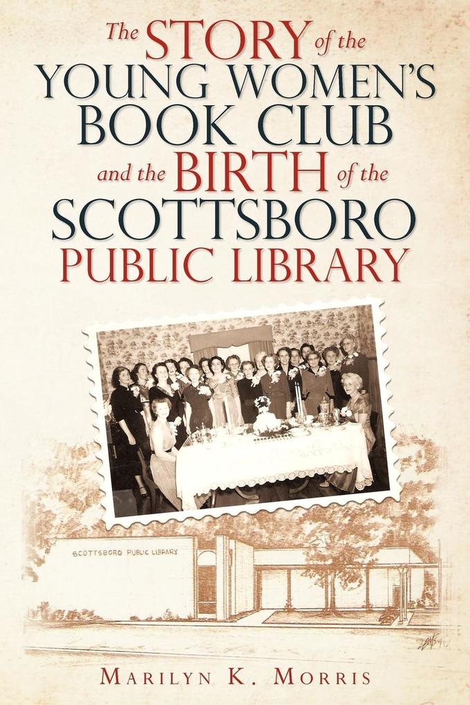 The Story of the Young Women‘s Book Club and the Birth of the Scottboro Public Library