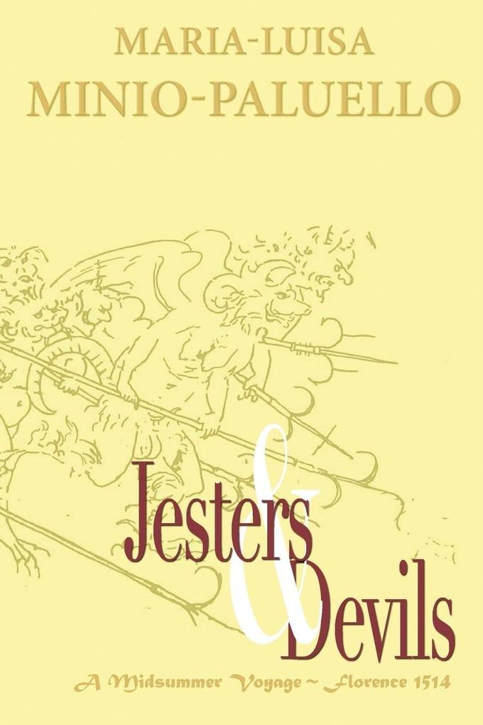 Jesters and Devils. A Venetian Ship of Fools in Florence on a Midsummer Voyage in 1514. Is there method in this folly?