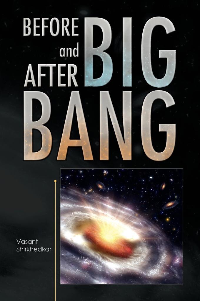 Before and After Big Bang - Vasant Shirkhedkar