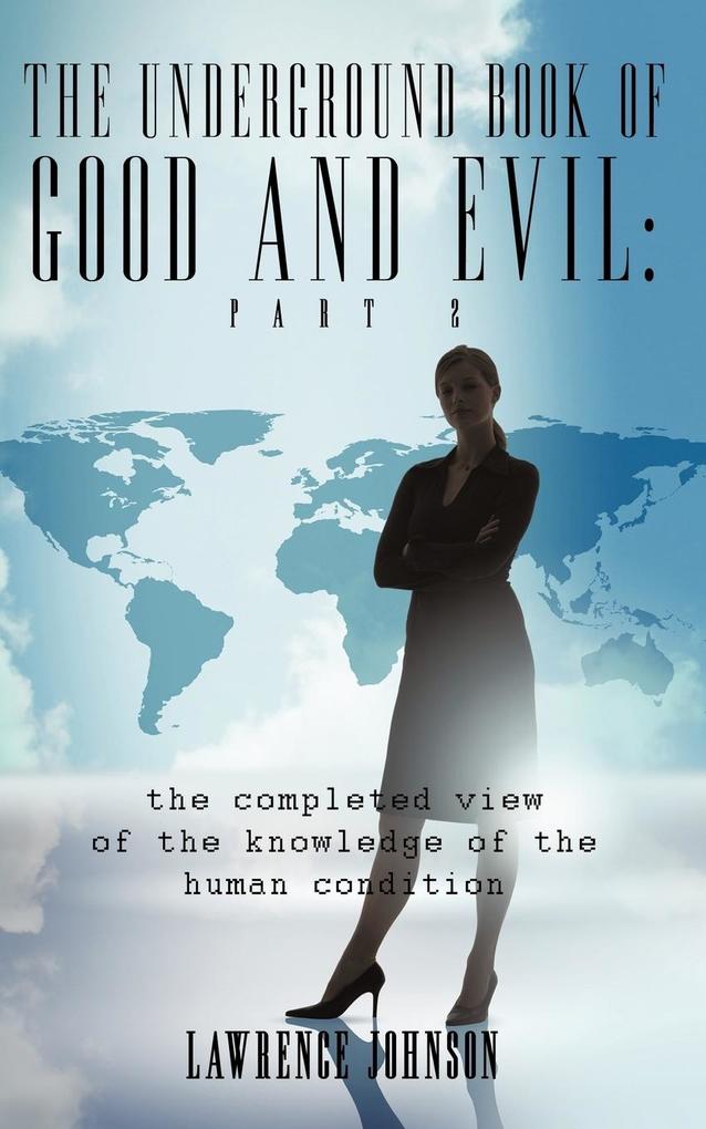 The Underground Book of Good and Evil - Lawrence Johnson
