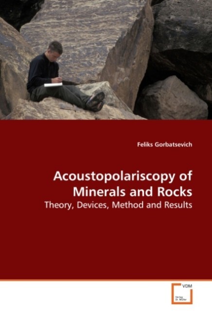 Acoustopolariscopy of Minerals and Rocks - Feliks Gorbatsevich