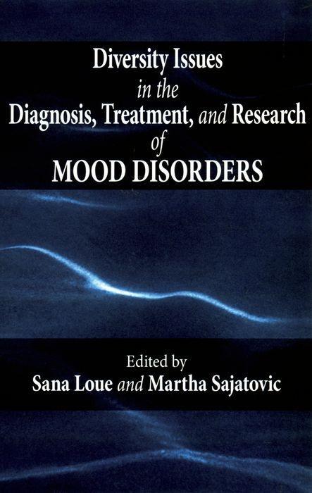 Diversity Issues in the Diagnosis Treatment and Research of Mood Disorders