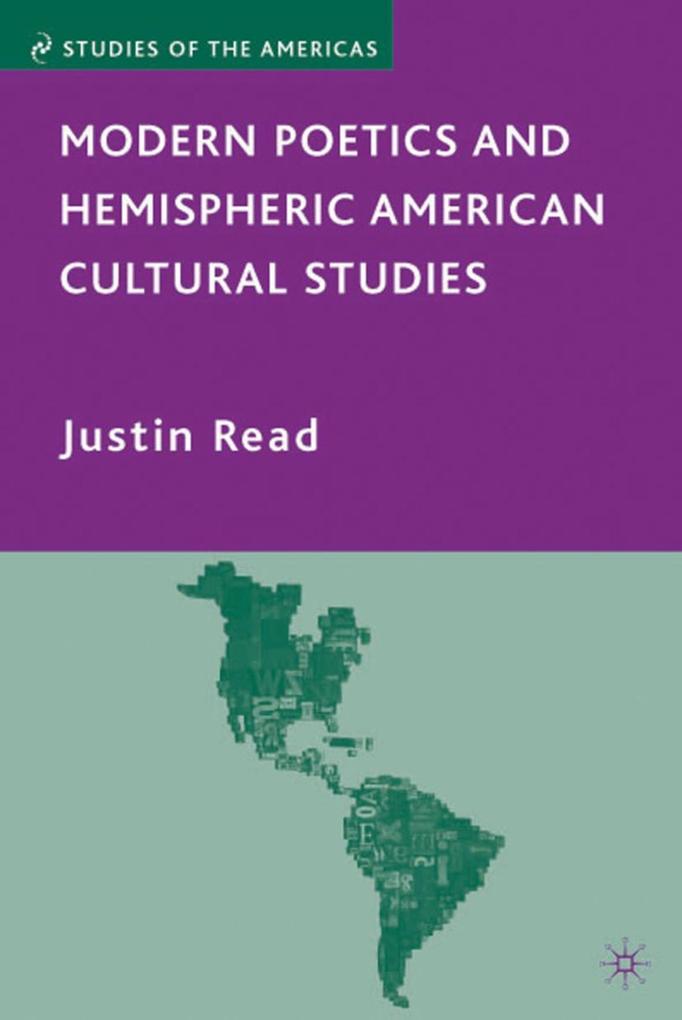 Modern Poetics and Hemispheric American Cultural Studies - J. Read