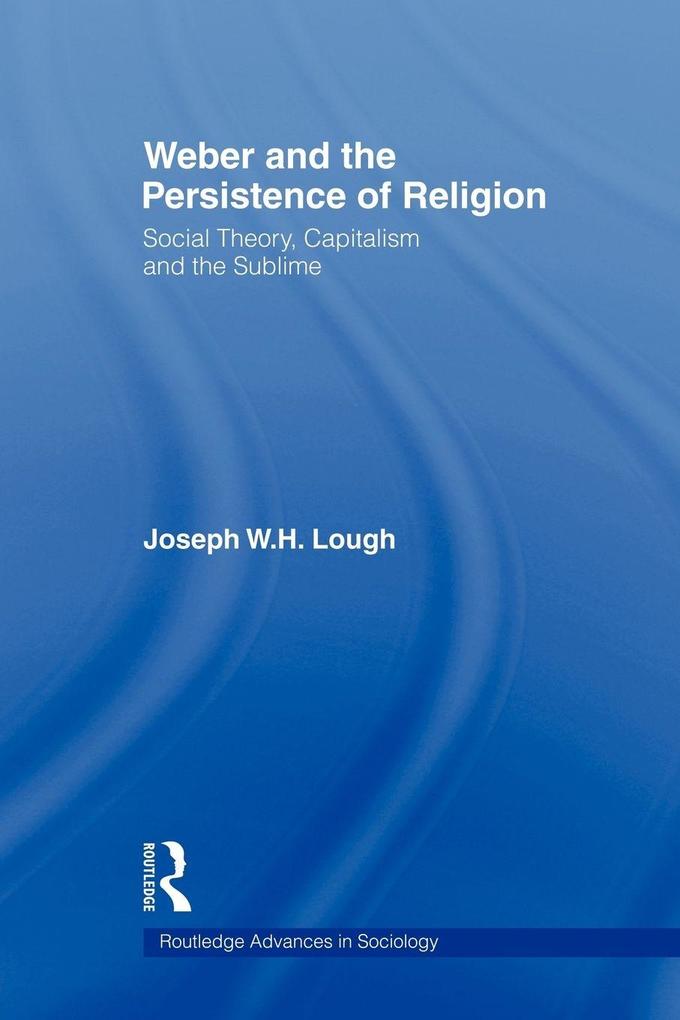 Weber and the Persistence of Religion