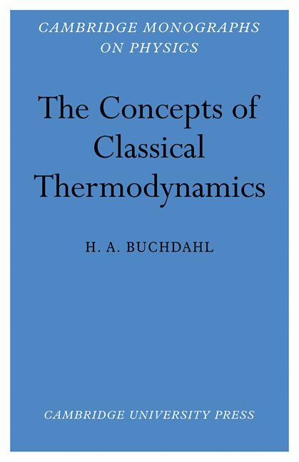 The Concepts of Classical Thermodynamics