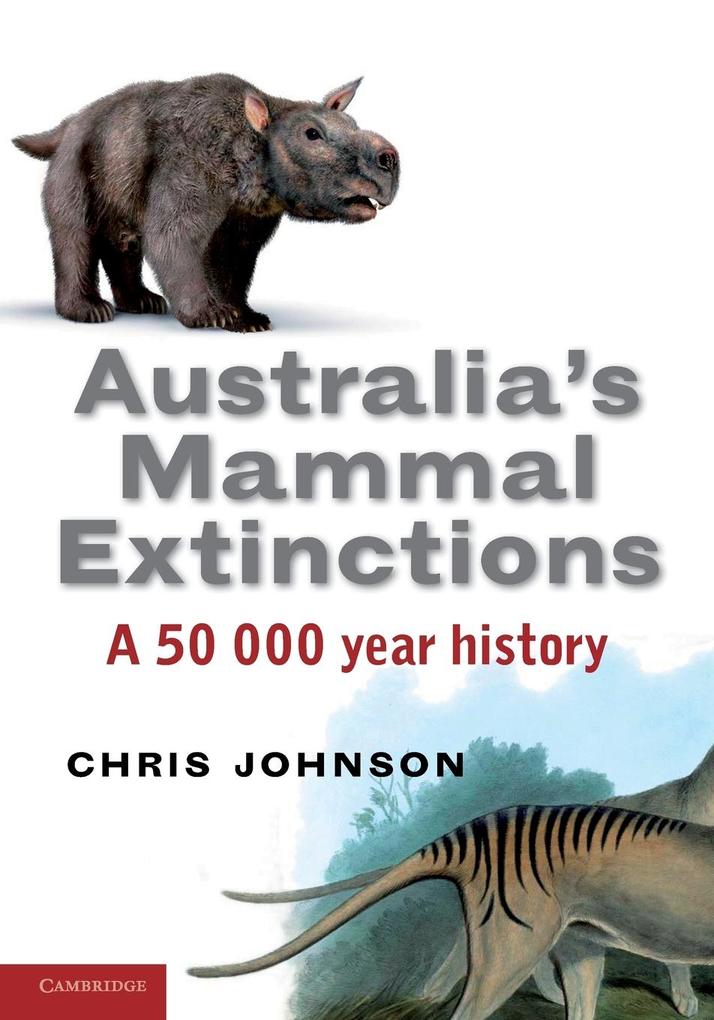 Australia's Mammal Extinctions - Chris Johnson