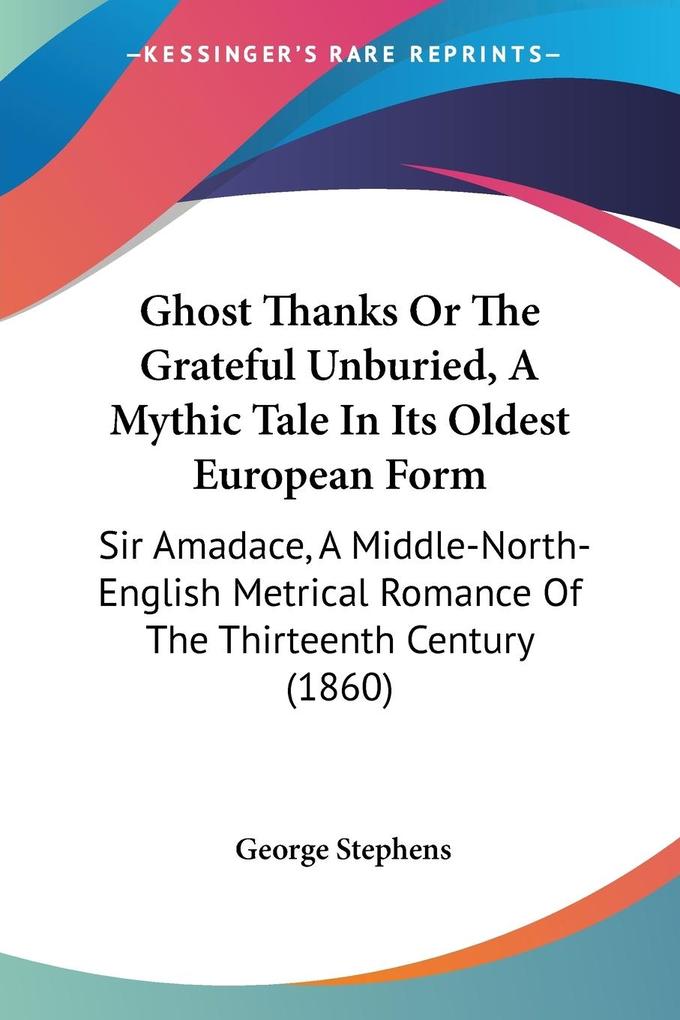 Ghost Thanks Or The Grateful Unburied A Mythic Tale In Its Oldest European Form