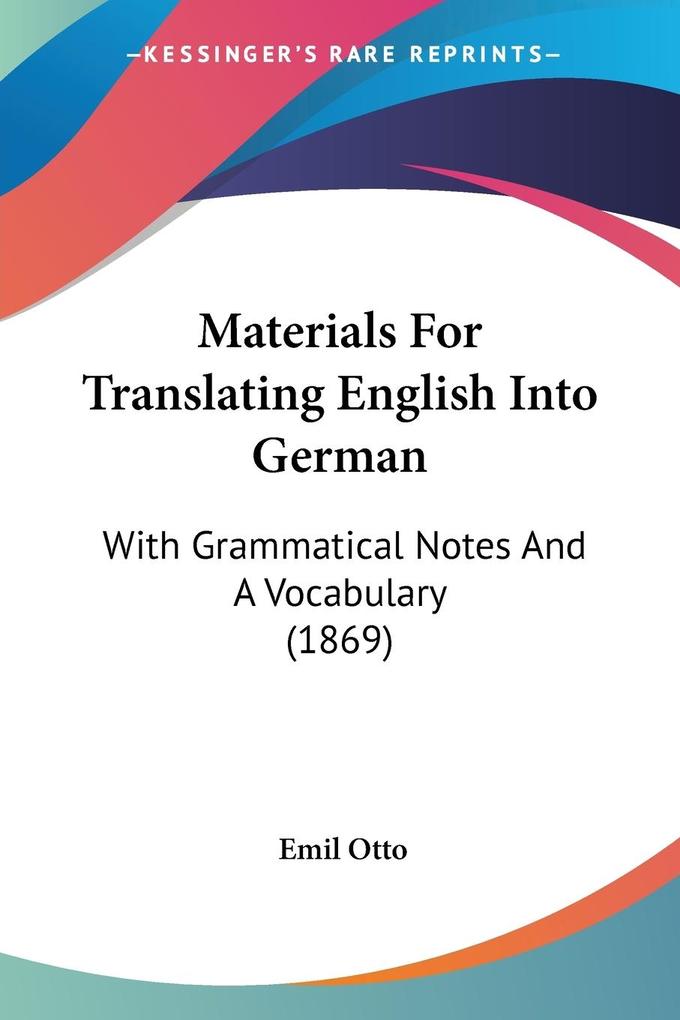 Materials For Translating English Into German - Emil Otto