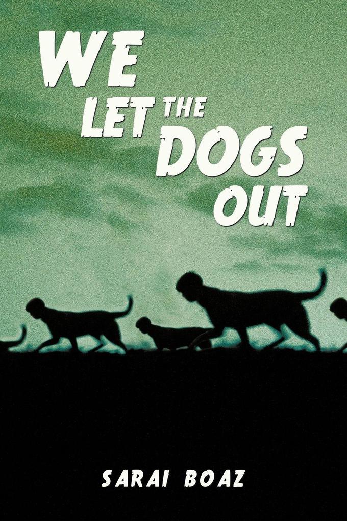 We Let the Dogs Out