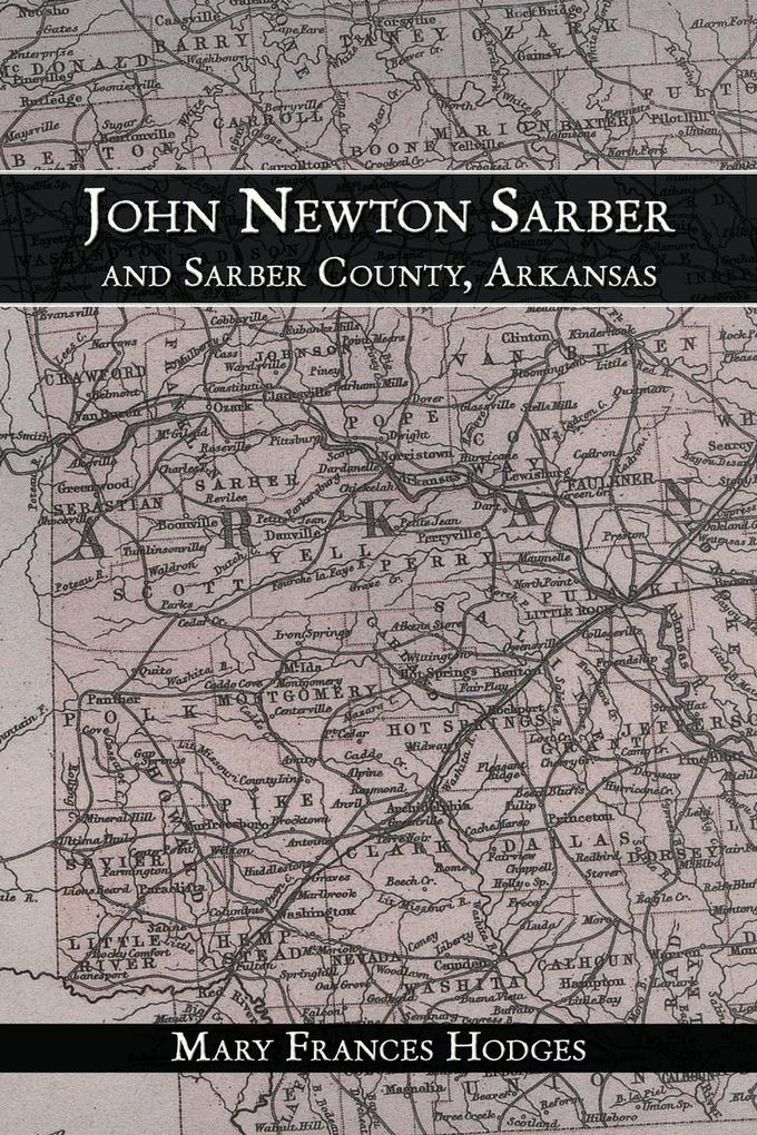 John Newton Sarber and Sarber County Arkansas