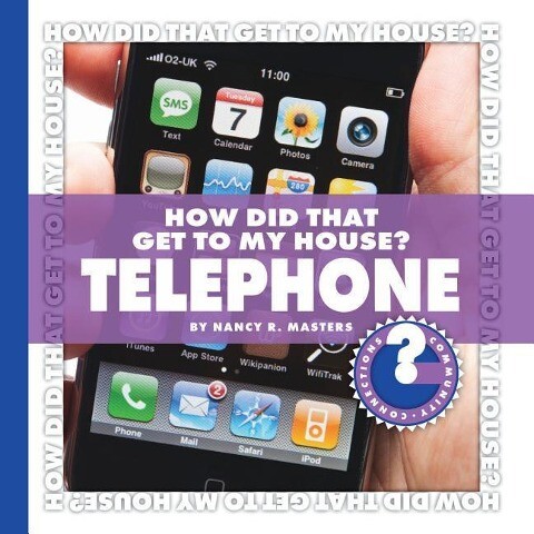 How Did That Get to My House? Telephone - Nancy Robinson Masters