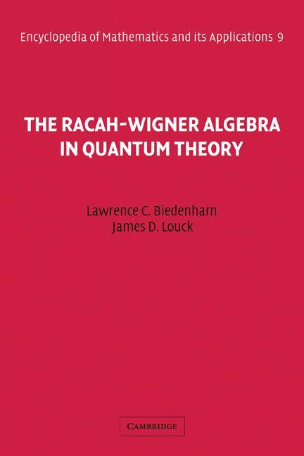The Racah-Wigner Algebra in Quantum Theory
