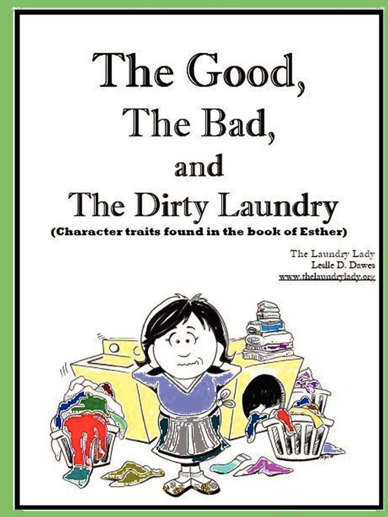 The Good The Bad and The Dirty Laundry